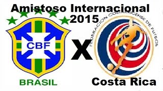 Brasil 1 x 0 Costa Rica  Amistoso Internacional  Jogo Completo [upl. by Annaej]