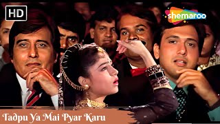 Tadpu Ya Mai Pyar Karu Chahu Ya Inkar Karu  90s Romantic Song  Ekka Raja Rani 1994 [upl. by Vassili]