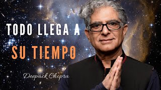 TODO LLEGA A SU TIEMPO  Esto Te Dejará Sin Palabras  Deepak Chopra [upl. by Weiler]