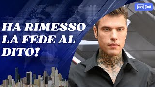 FEDEZ VISTO CON LA FEDE AL DITO SONO TORNATI INSIEME [upl. by Kuo]