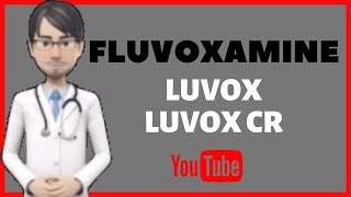 💊What is FLUVOXAMINE Side effects dosage and warnings of Fluvoxamine Maleate LUVOX LUVOX CR💊 [upl. by Caswell]