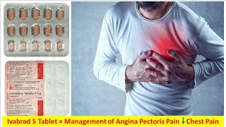 Ivabrad 05 Tablet  Ivabradine  Angina  Angina Pectoris  Anginal Pain  Stable Angina Treatment [upl. by Pacheco]