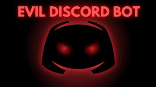 The Most Evil Discord Bot [upl. by Ahmad]