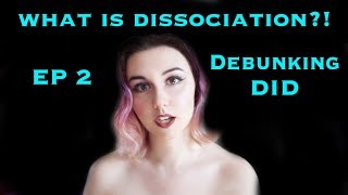 What Is Dissociation  Debunking DID Ep2  Dissociative Identity Disorder [upl. by Hseyaj]