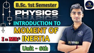 Moment of Inertia  BSc 1st Semester  Moment of Inertia in Hindi  Newtonian Mechanics  NEP 2020 [upl. by Oderfla]