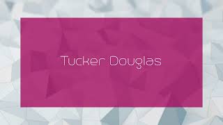 Tucker Douglas  appearance [upl. by Thanasi]