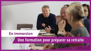 Une formation pour préparer sa retraite  Pour les salariés [upl. by Cirone]