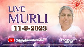 Live Murli 11092023 by BK Asha Didi from Om Shanti Retreat Centre DelhiNCR [upl. by Aihsatal]