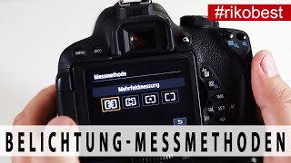 Belichtungsmessung welche Methode verwenden Messmethoden der Kamera  Fotografie Grundlagen [upl. by Grim]