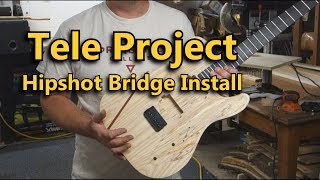 Tele Project  Hipshot Bridge Install [upl. by Stanislaus312]