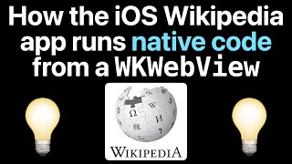 How the iOS Wikipedia app runs native code from a WKWebView 📱 [upl. by Margarida]