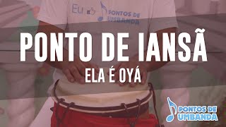 Ponto de Iansã  Ela é Oyá [upl. by Kenton225]