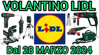 VOLANTINO LIDL PARKSIDE FAI DA TE DAL 28 MARZO 2024 volantinospesa performance bricolage lidl [upl. by Odradlig]