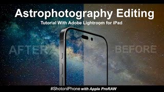 Magnificent🔥 Tutorial Editing Foto Milky Way dari iPhone 15 Pro Max dengan Adobe Lightroom iPad Pro [upl. by Noelc]