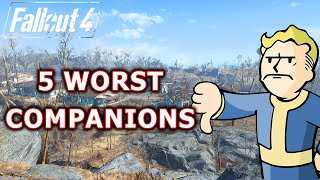 The 5 worst companions in Fallout 4 [upl. by Arnuad]