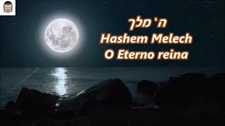 Hashem Melech  O Eterno reina  Haim Israel [upl. by Lawtun870]