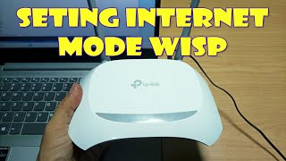 Cara Mudah Seting Koneksi Internet Mode WISP  TPLink TLWR840N [upl. by Eelano]