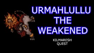 TIBIA BOSSES 15 Urmahlullu The Weakened Kilmaresh Quest [upl. by Enail]