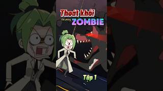 Thoát khỏi căn phòng zombieTập 1 [upl. by Normy]