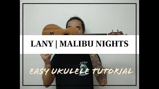 LANY  Malibu Nights  EASY Ukulele Tutorial [upl. by Weinert]