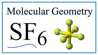 SF6 Sulfur hexafluoride Molecular Geometry Bond Angles [upl. by Enirehtahc]