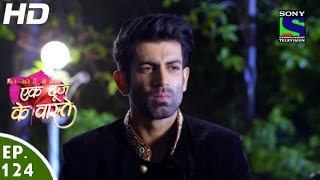 Ek Duje Ke Vaaste  एक दूजे के वास्ते  Episode 124  19th August 2016 [upl. by Reimer]