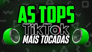 AS MELHORES MAIS TOCADAS DO TIKTOK 2024  AS TOPS DO TIKTOK 2024  SELEÇÃO HITS TIK TOK 2024 [upl. by Ahsirtak]