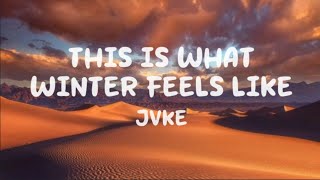 JVKE  this is what winter feels like Lyrics [upl. by Quiteri]