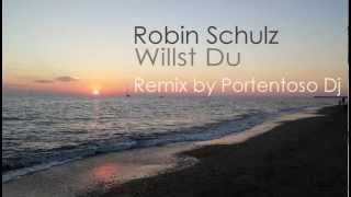 Robin Schulz  Willst Du Remix by Portentoso Dj [upl. by Llemar]