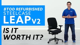 BTOD Refurbished Steelcase Leap v2 Is It Worth It [upl. by Akimad840]