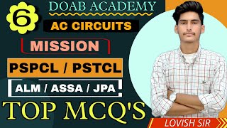 CLASS  6  AC CIRCUITS MCQS  SPECIAL CLASS FOR PSPCL PSTCL ASSA JSSA  BY LOVISH SIR [upl. by Lexie]