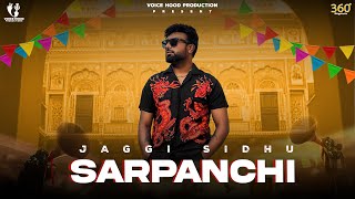 SARPANCHI Official Audio  Jaggi Sidhu  New Punjabi Song 2024 [upl. by Rats]