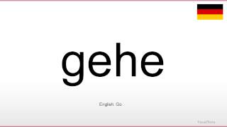 How to pronounce Gehe German [upl. by Initof]