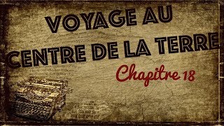 Livre audio  Voyage au Centre de la Terre Chapitre 18 [upl. by Archle]