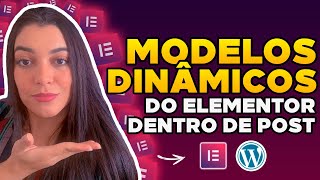 Como Inserir MODELOS DINÂMICOS do Elementor Pro dentro do Conteúdo do Post [upl. by Euqitsym]