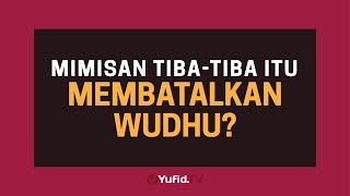 Mimisan Tiba Tiba Apakah Membatalkan Wudhu  Poster Dakwah Yufid TV [upl. by Linc]