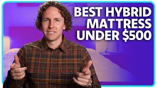 Best Hybrid Mattress Under 500  Our Top 3 Affordable Picks [upl. by Judie364]