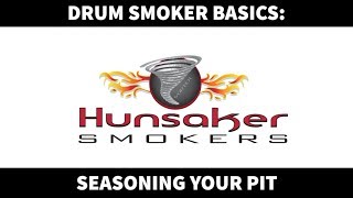 How to season your Hunsaker Drum Smoker [upl. by Edelsten312]