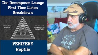 Periphery  Reptile  The Decomposers Lounge  Music Reaction amp Breakdown  Awwwright [upl. by Treharne393]