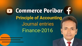 principle of accountingJournal entries Finance2016 [upl. by Akcir]