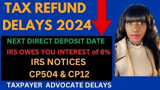 IRS PROCESSING DELAYS 2024 TAX REFUND UPDATE [upl. by Lucien]