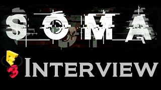 Frictional Games SOMA Interview  E3 2015 [upl. by Ellyn]