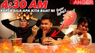 CHALLENGE MAGGI PEDAS GILER PUKUL 430 PAGI ⚠️ [upl. by Gorton424]