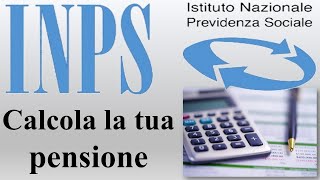 INPS  CALCOLA LA TUA PENSIONE [upl. by Tyne669]