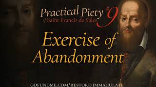 Practical Piety of St Francis de Sales Chapter 9 Exercise in Abandonment [upl. by Welton]