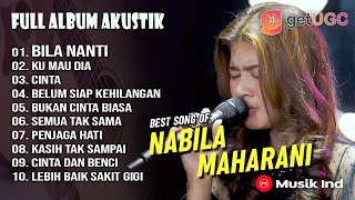 NABILA MAHARANI quotBILA NANTIquot FULL ALBUM TERBAIK [upl. by Adham]