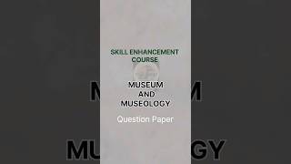 SEC Museum and Museology delhiuniversity nep2020 pyq questionpaper skillenhancementcourse du [upl. by Kerwinn]