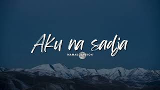 Aku Na Sadja  Mamad Lyrics [upl. by Droc]