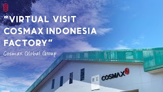 Virtual Visit Cosmax Indonesia Factory Part of Cosmax Global Group [upl. by Marin]