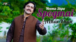 Azhar Khan New Songs 2023  Neema Shpa Spogmai  OFFICIAL MUSIC VIDEO  Sur Saaz [upl. by Haleak]